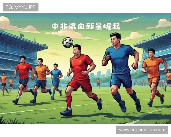 退役球星深度分析中国足球队现状与未来发展潜力